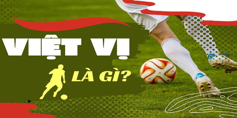 Kèo việt vị trong bóng đá trực tuyến tại 33win