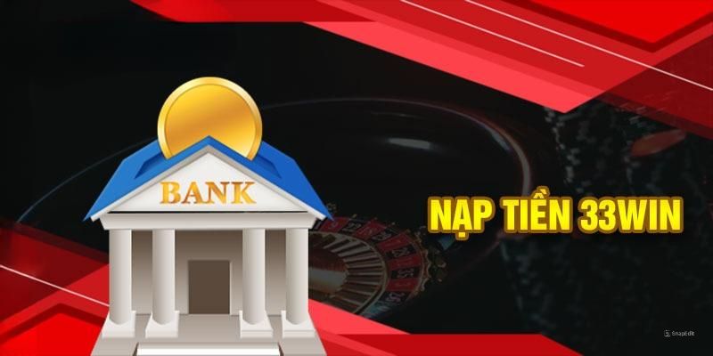Nạp tiền 33win