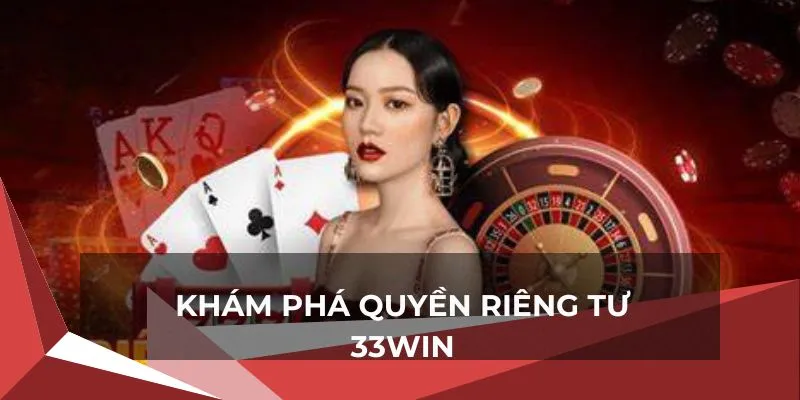 Quyền riêng tư 33win